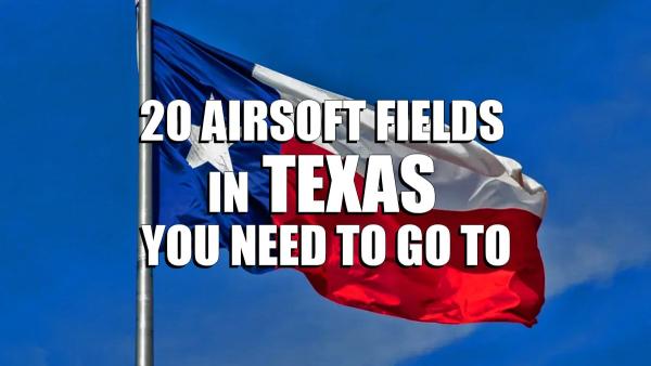 20 Airsoft Fields in Texas You Need To Go To