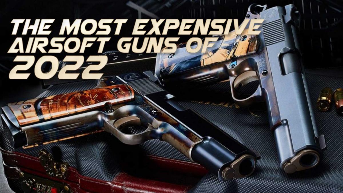 The Most Expensive Airsoft Guns: 2022 Ultimate Guide | Redwolf Airsoft