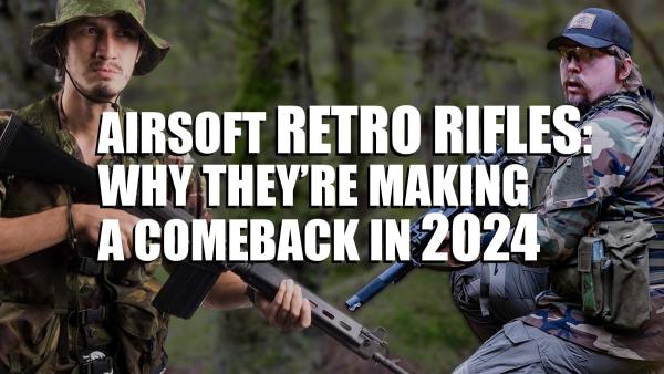 Airsoft Retro Rifles: Why They’re Making a Comeback in 2024