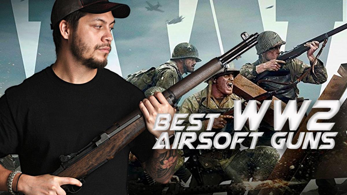 Best WW2 Airsoft Guns | 2024 Ultimate Guide