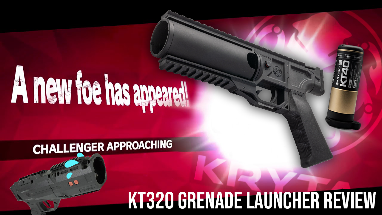 Krytac KT40 and KT320 Airsoft Grenade Launcher Review